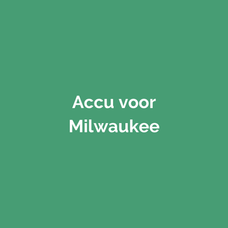 Accu voor Milwaukee